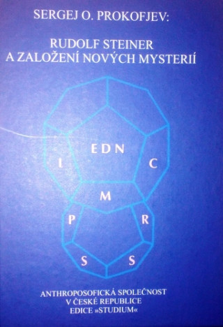 Kniha Rudolf Steiner a založení nových mysterií Sergej O. Prokofjev