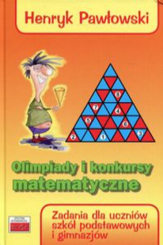 Kniha Olimpiady i konkursy matematyczne Pawłowski Henryk