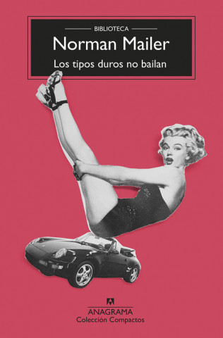 Knjiga LOS TIPOS DUROS NO BAILAN NORMAN MAILER