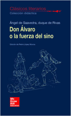 Kniha DON ÁLVARO O LA FUERZA DEL SINO ANGEL DUQUE DE RIVAS DE SAAVEDRA
