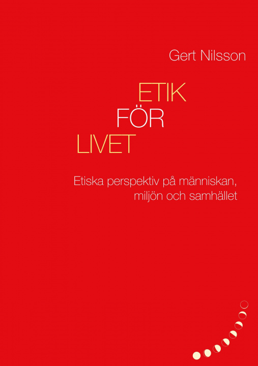 Knjiga Etik för livet Gert Nilsson