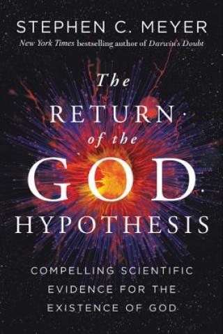 Книга Return of the God Hypothesis Stephen C Meyer