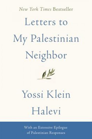 Carte Letters to My Palestinian Neighbor Yossi Klein Halevi