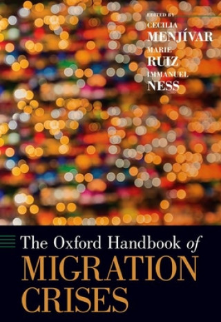 Kniha Oxford Handbook of Migration Crises Cecilia Menjivar