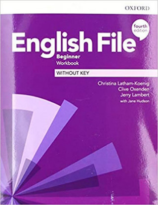 Carte English File: Beginner: Workbook Without Key Latham-Koenig Christina; Oxenden Clive