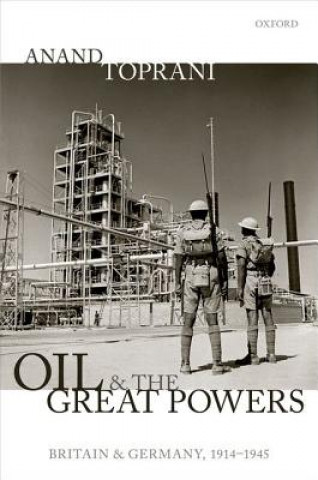 Kniha Oil and the Great Powers Anand Toprani