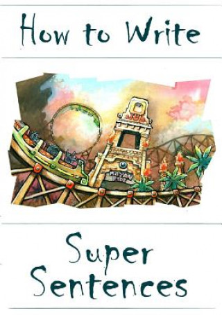 Book How to Write Super Sentences Amanda J Harrington