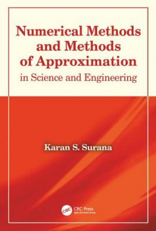 Buch Numerical Methods and Methods of Approximation in Science and Engineering SURANA
