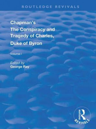 Carte Chapman's The Conspiracy and Tragedy of Charles, Duke of Byron RAY