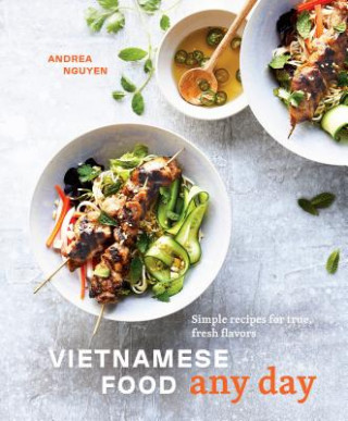 Knjiga Vietnamese Food Any Day Andrea Nguyen