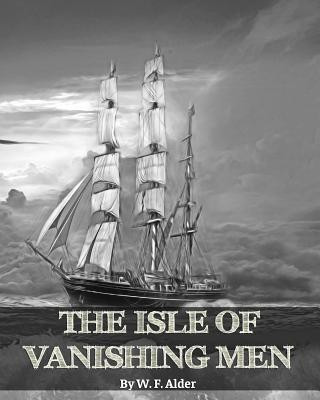 Livre Isle of Vanishing Men- A Narrative of Adventure in Cannibal - Land W. F. ALDER