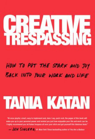 Kniha Creative Trespassing Tania Katan