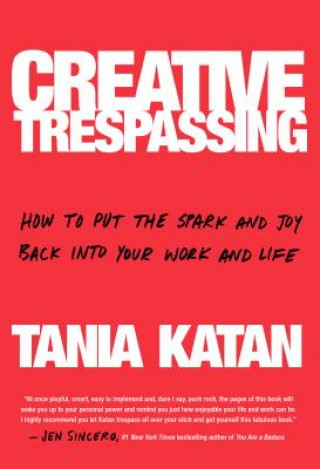 Livre Creative Trespassing Tania Katan