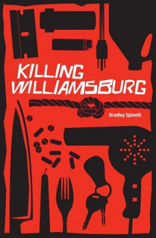 Knjiga Killing Williamsburg Bradley Spinelli