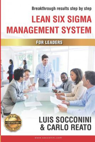 Kniha Lean Six Sigma Management System: Breakthrough Results Step by Step Luis Socconini