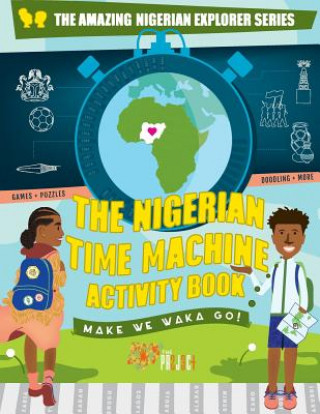 Kniha The Nigerian Time Machine Activity Book Akin Akinboro