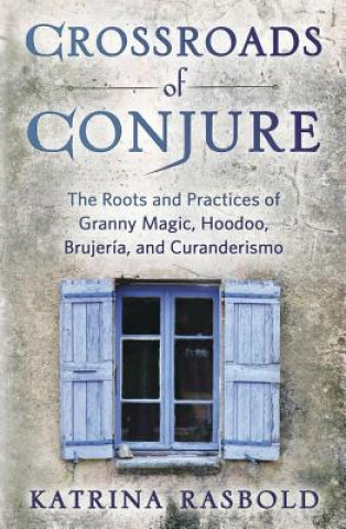 Buch Crossroads of Conjure Katrina Rasbold