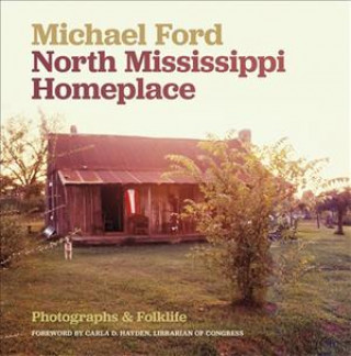 Könyv North Mississippi Homeplace Michael Ford