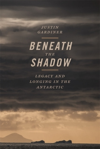 Knjiga Beneath the Shadow Justin Gardiner