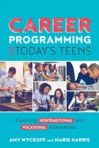 Kniha Career Programming for Today's Teens Amy Wyckoff