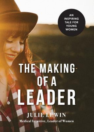 Livre Making of a Leader Julie M Lewin