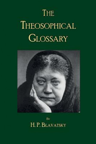 Kniha The Theosophical Glossary H P Blavatsky