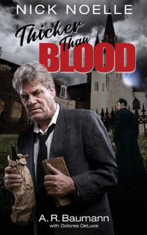 Buch Nick Noelle, Thicker Than Blood A R Baumann