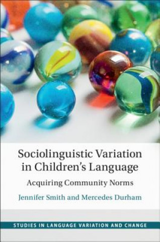 Knjiga Sociolinguistic Variation in Children's Language Jennifer Smith