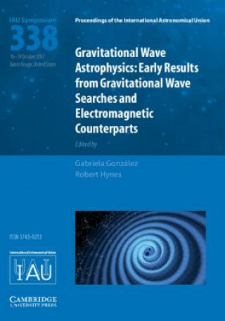 Könyv Gravitational Wave Astrophysics (IAU S338) Gabriela Gonz?lez