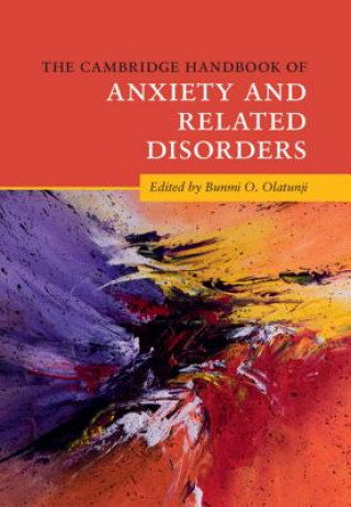 Kniha Cambridge Handbook of Anxiety and Related Disorders Bunmi Olatunji