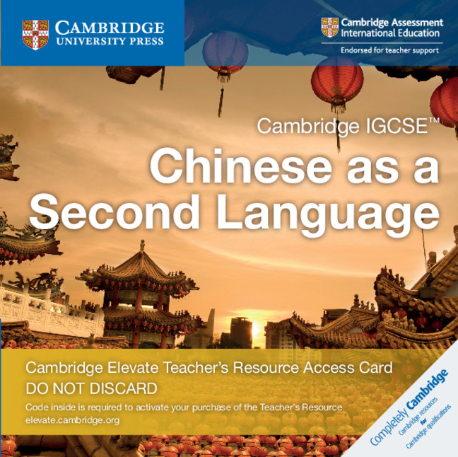 Kniha Cambridge IGCSE (TM) Chinese as a Second Language Cambridge Elevate Teacher's Resource Access Card Xixia Wang