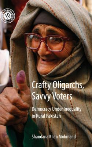 Knjiga Crafty Oligarchs, Savvy Voters Shandana Khan (University of Sussex) Mohmand