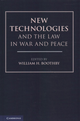 Carte New Technologies and the Law in War and Peace William H. Boothby