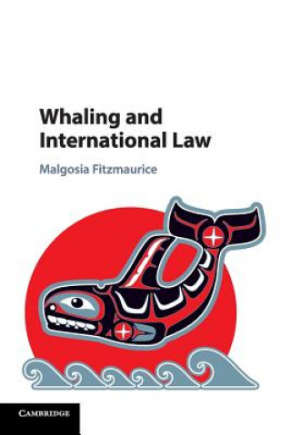 Książka Whaling and International Law Malgosia (Queen Mary University of London) Fitzmaurice