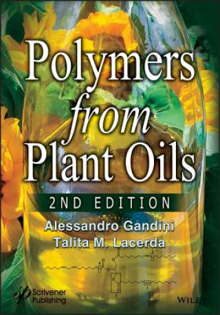 Książka Polymers from Plant Oils, 2nd Edition Alessandro Gandini