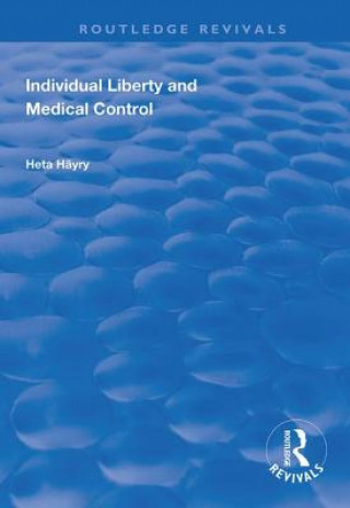 Книга Individual Liberty and Medical Control HAYRY