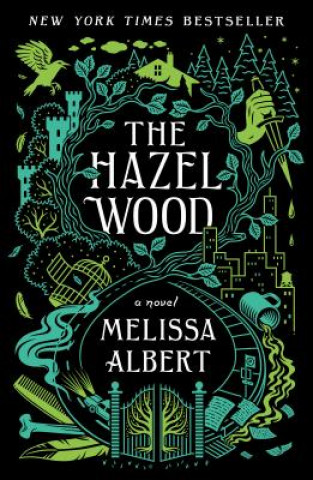 Kniha The Hazel Wood Melissa Albert