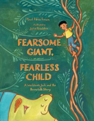 Könyv Fearsome Giant, Fearless Child Paul Fleischman