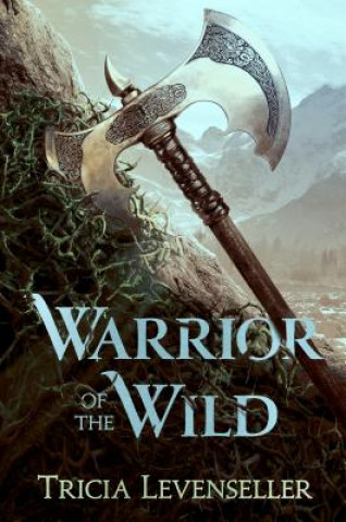 Könyv Warrior of the Wild Tricia Levenseller