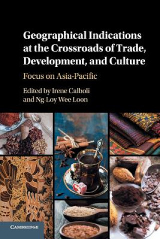 Carte Geographical Indications at the Crossroads of Trade, Development, and Culture Irene Calboli