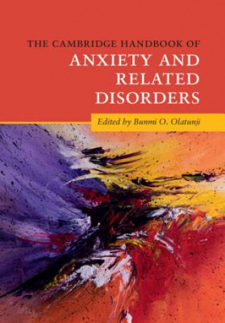 Kniha Cambridge Handbook of Anxiety and Related Disorders EDITED BY BUNMI OLAT