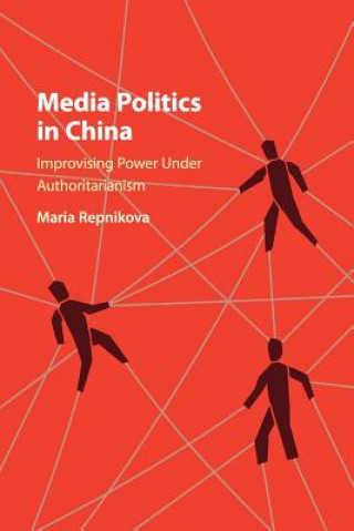 Книга Media Politics in China Maria (Georgia State University) Repnikova