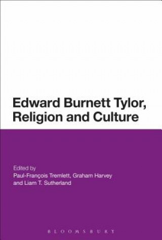 Kniha Edward Burnett Tylor, Religion and Culture Paul-Francois Tremlett