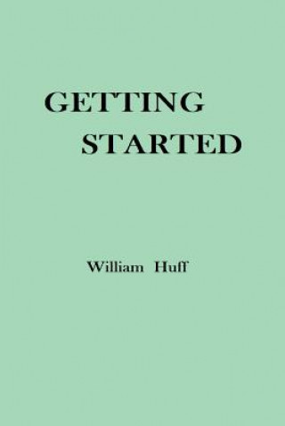 Book Getting Started William Huff
