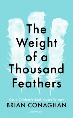 Książka Weight of a Thousand Feathers Brian Conaghan