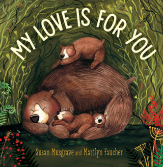 Книга My Love Is for You Susan Musgrave