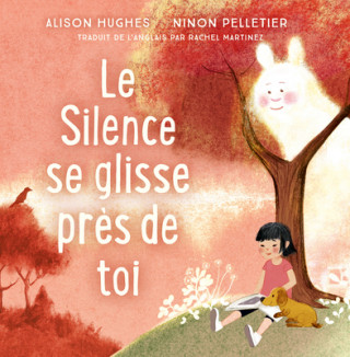 Kniha Le Silence Se Glisse Pr?s de Toi Alison Hughes