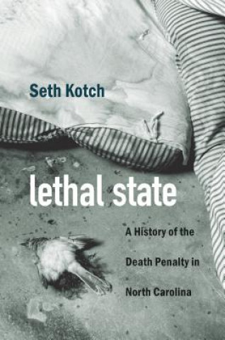 Knjiga Lethal State Seth Kotch