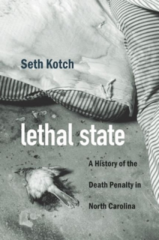 Knjiga Lethal State Seth Kotch