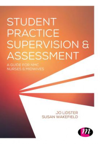 Książka Student Practice Supervision and Assessment Jo Lidster